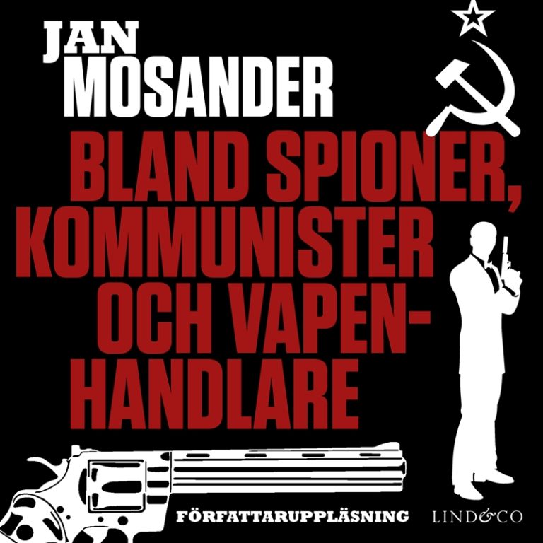 Bland spioner, kommunister och vapenhandlare – Del 2