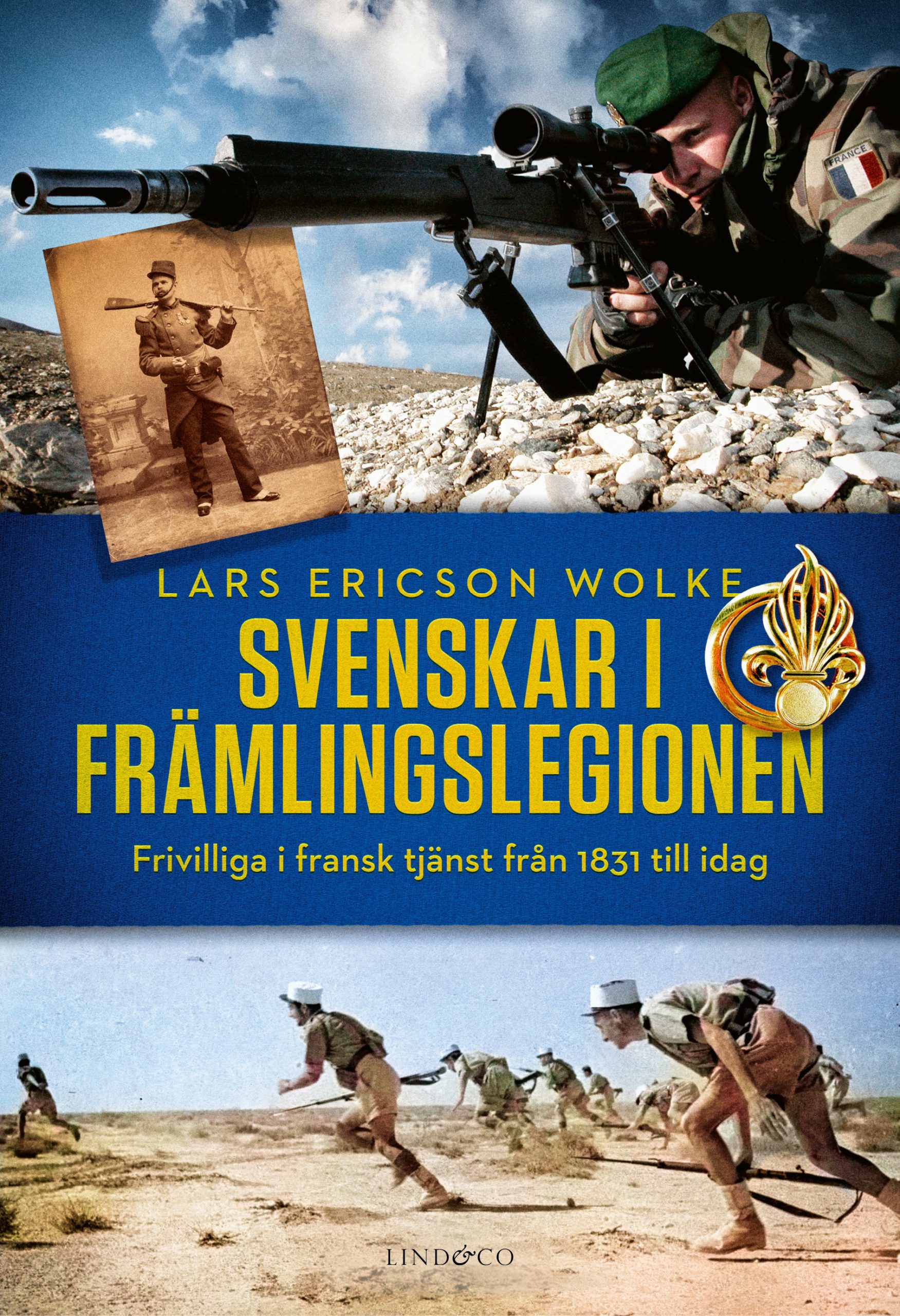 Svenskar I Främlingslegionen : Frivilliga I Fransk Tjänst - Lind & Co