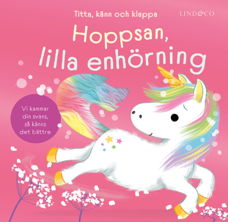 Hoppsan, lilla enhörning : titta känn och klappa