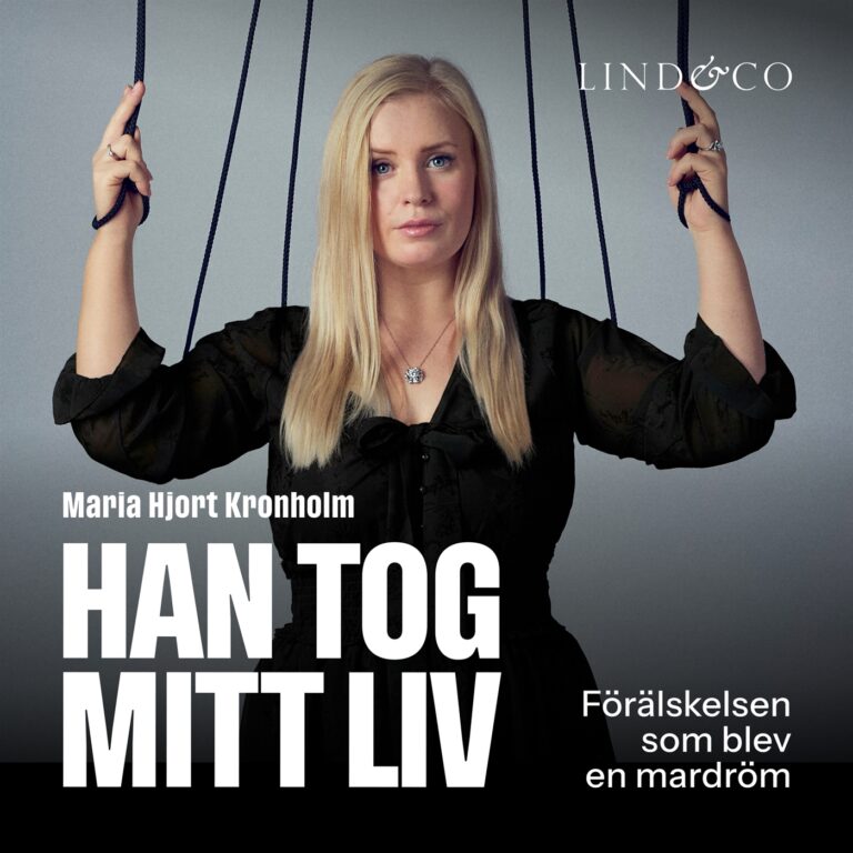 Han tog mitt liv: Förälskelsen som blev en mardröm