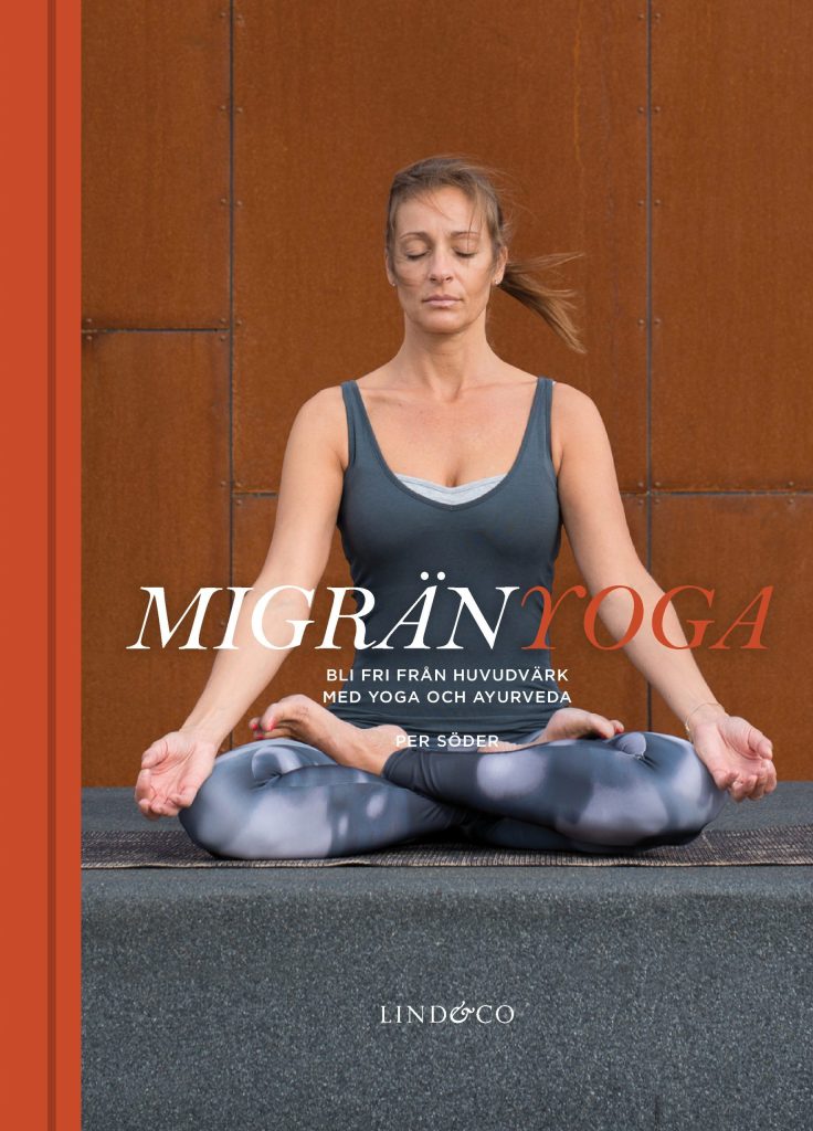 Migränyoga : bli fri från huvudvärk med yoga och ayurveda