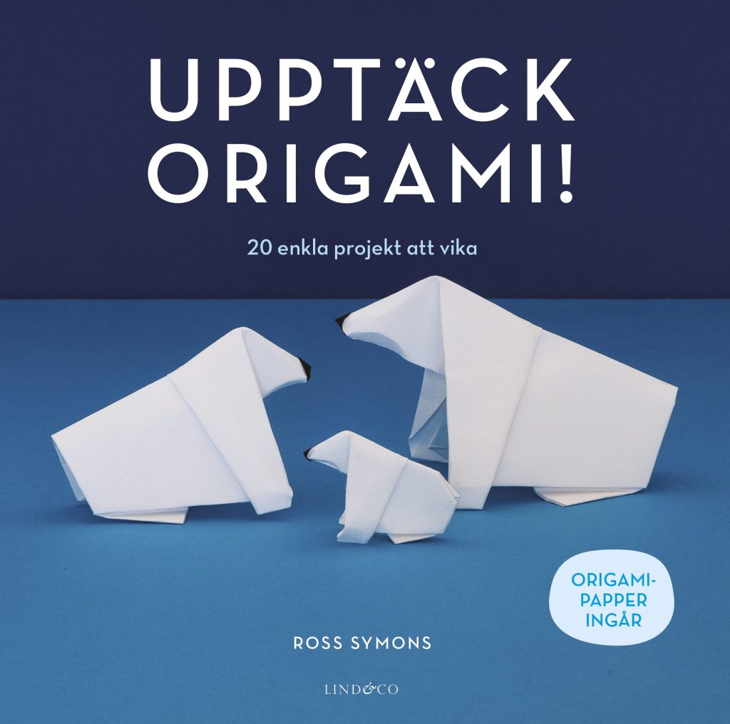 Upptäck origami! : 20 enkla projekt att vika
