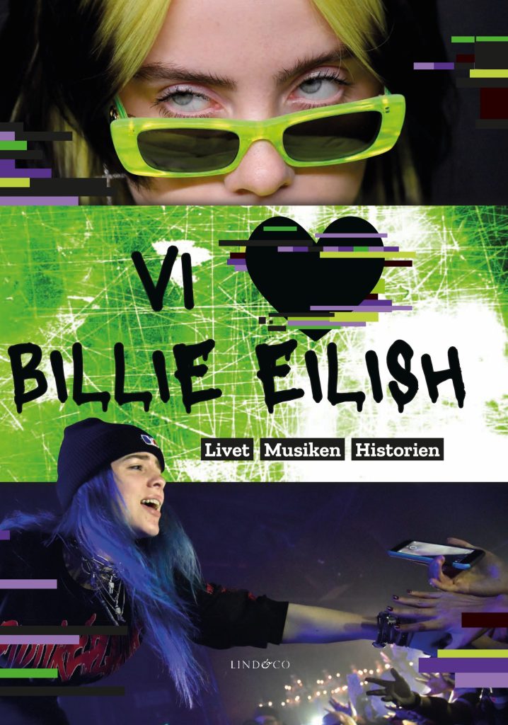 Vi älskar Billie Eilish : livet, musiken, historien