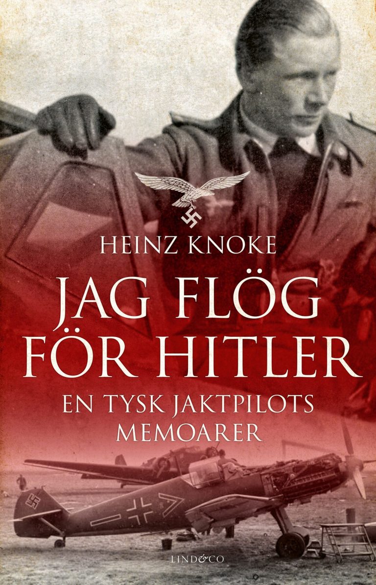 Jag flög för Hitler : en tysk jaktpilots memoarer
