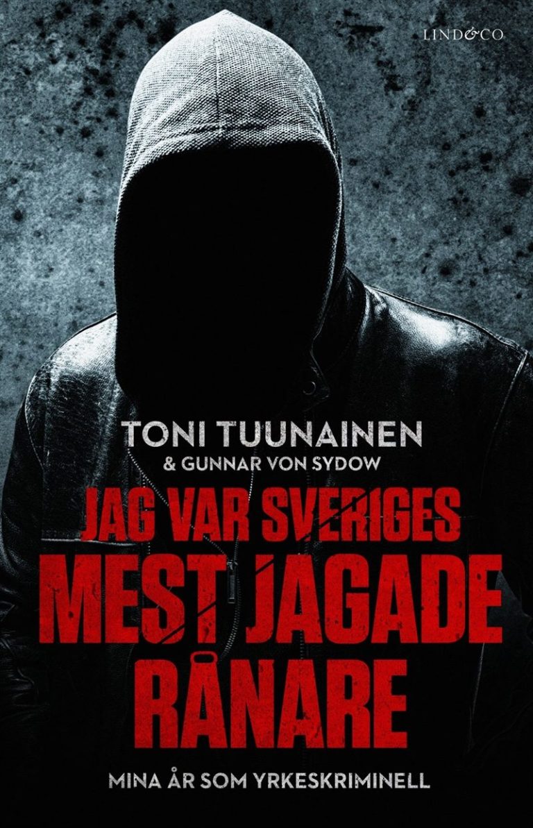 Jag var Sveriges mest jagade rånare – Mina år som yrkeskriminell