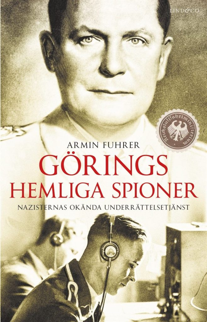 Görings hemliga spioner. Nazisternas okända underrättelsetjänst