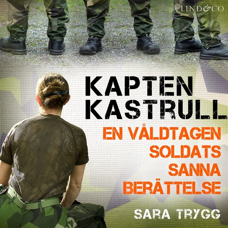 Kapten Kastrull: En våldtagen soldats sanna berättelse