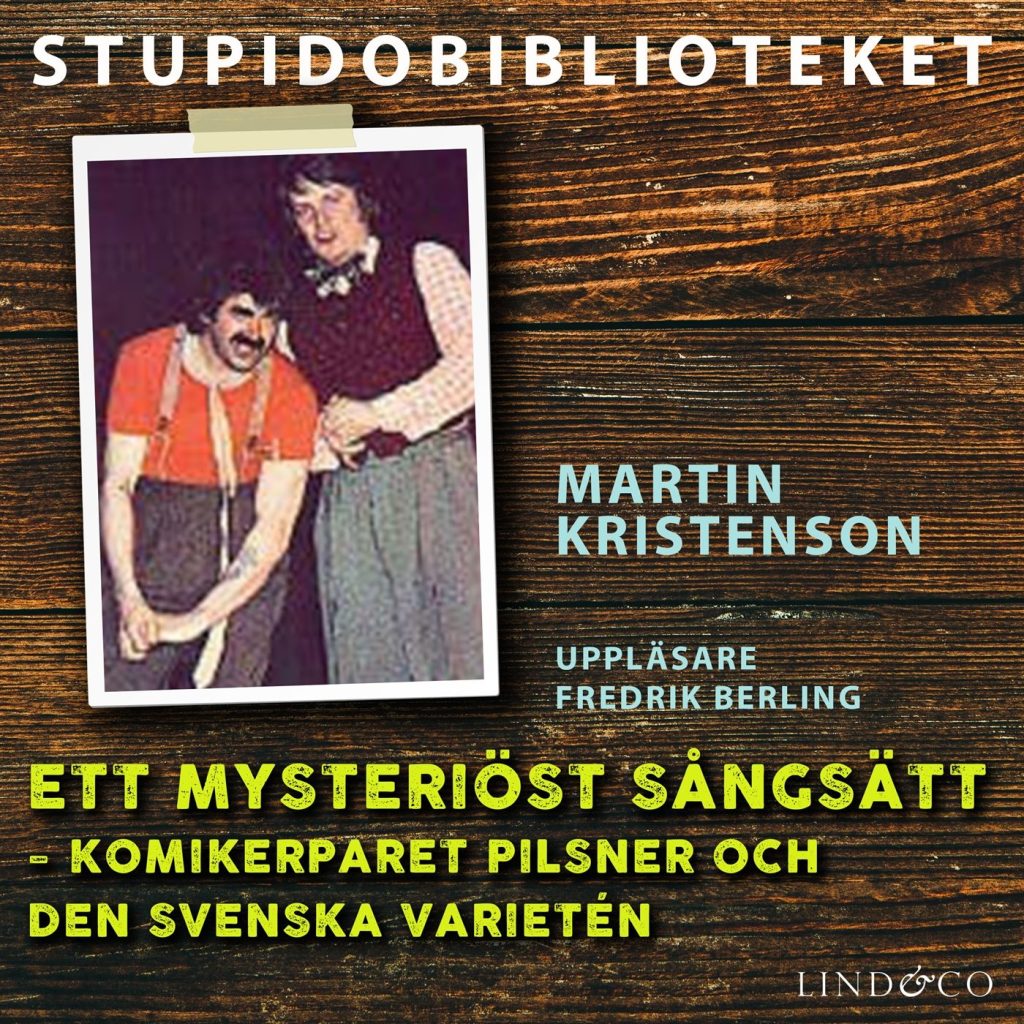 Ett mysteriöst sångsätt: komikerparet Pilsner och den svenska varietén