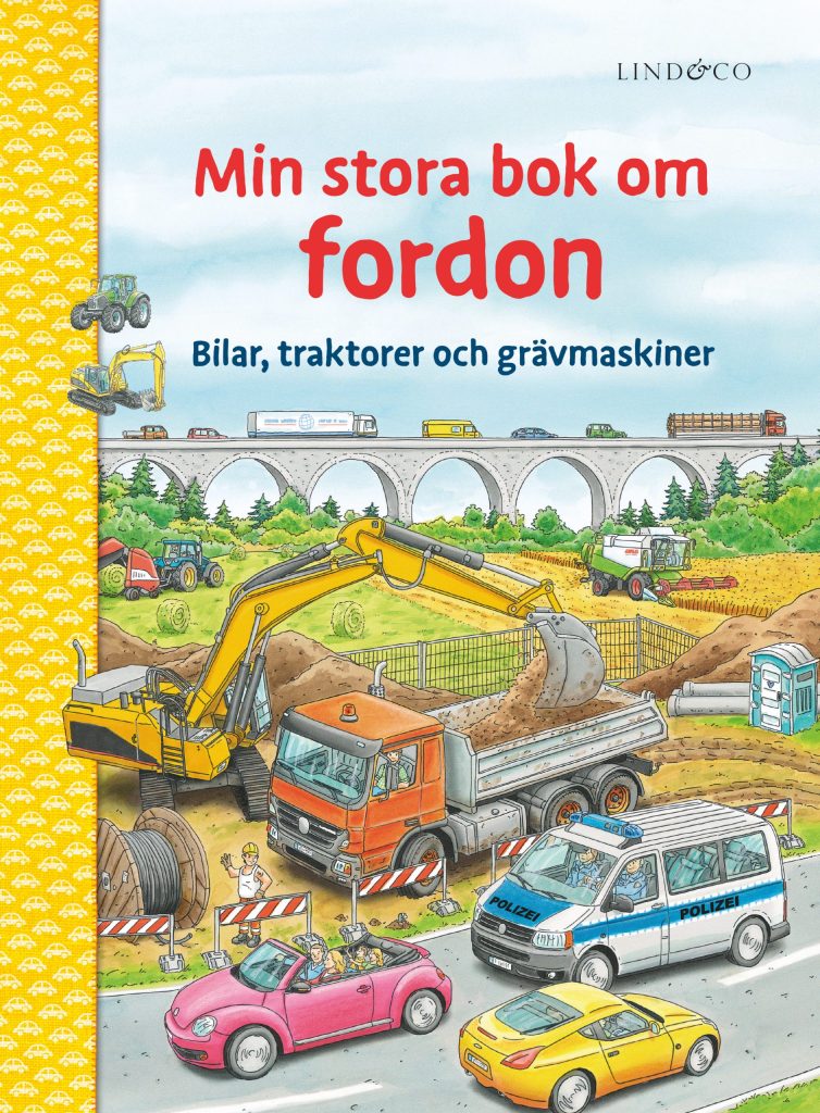 Min stora bok om fordon : bilar, traktorer och grävmaskiner