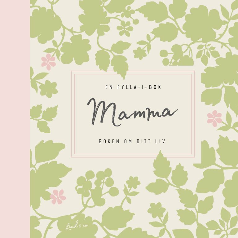 Mamma : boken om ditt liv – en fylla-i-bok